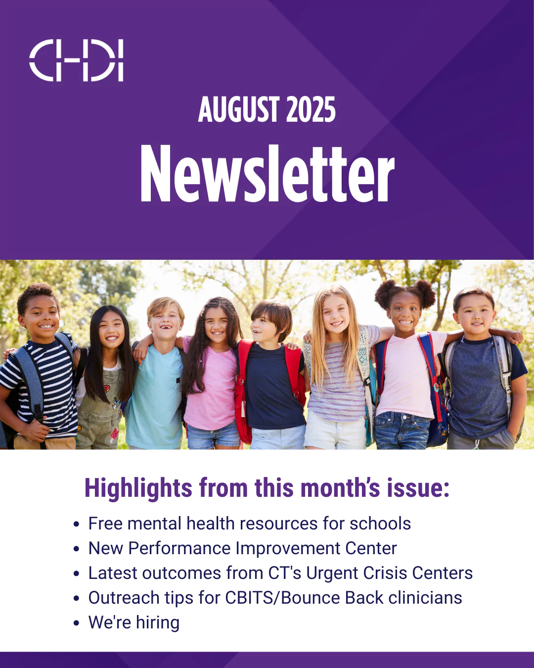 In this month's issue: Free mental health resources for schools, New Performance Improvement Center, Latest outcomes from CT's Urgent Crisis Centers, Outreach tips for CBITS/Bounce Back clinicians, We're hiring - Click to read newsletter