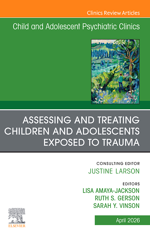 Click on image to read article in Child and Adolescent Psychiatric Clinics of North America